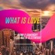 What Is Love feat Katya Olszewska Single
