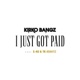 I Just Got Paid feat E 40 TK Kravitz Single