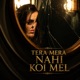 Tere Mera Nahi Koi Mel feat Simran Kaur Single