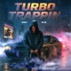 Turbo Trappin feat Hitta Slim Single