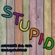 Stupid feat C P R Single