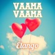 Vaama Vaama Single