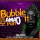 Bubble It feat Jahyanai Maureen DJ Chase Amapiano Remix Single