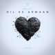 Dil Ke Armaan Single