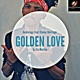 Golden Love feat Chumy Heritage Sia Muzica Single