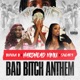 BAD BITCH ANTHEM feat BunnaB Sneaky Single