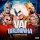 Vai Bruninha Speed Single