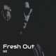 Fresh Out