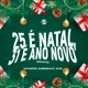 25 É Natal 31 É Ano Novo Remix Rj 2024 Single