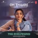 Oh Thaare From The Girlfriend Single