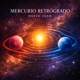 MERCURIO RETRÓGRADO Single