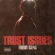 Trust Issues Single