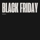 Black Friday Single