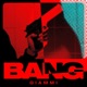Bang feat Faruq Single