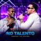 No Talento feat Leo Santana Single