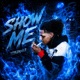 SHOW ME Single