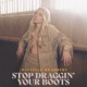 Stop Draggin Your Boots Single