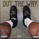 Out The Way Single