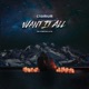Want It All Single