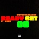 Ready Set Go feat RSZN Single