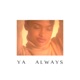 Ya Always feat Youngster B Side Single