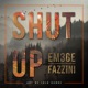 Shut Up feat Fazzini Single