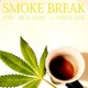 Smoke Break feat Jobu Omega Jade Single