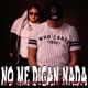 No me digan nada feat Demente Melodía Single