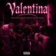 Valentina feat Edzirius King Anthony Cano Urbano Saint Ander Yvng Drako Single