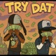 Try Dat feat Trippa Kosarri Single