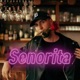 Senorita Single