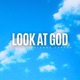 Look at God feat Rolanda Carter Single