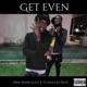 Get Even feat YunglyfeTrey Single
