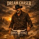 Dream Chaser Single