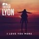 I Love You More Single