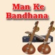 Man Ke Bandhana