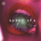 Sober Up Single