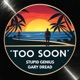Too Soon feat Gary Dread Single
