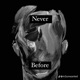 Never B4 Single