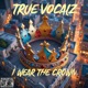 I Wear The Crown Single
