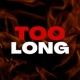 Too Long Single