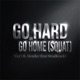 Go Hard Or Go Home SQUAT feat Headkrack Single