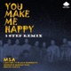 You Make Me Happy MSA 3 Step Remix feat Ladysmith Black Mambazo Mbuso Khoza Nduduzo Makathini Single