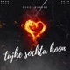Tujhe Sochta Hoon Emotional Version Single
