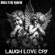 Laugh Love Cry feat DJ Hybrid Single