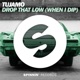 Drop That Low When I Dip Extended Mix Single