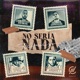 No Sería Nada Remix Single