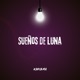 Sueños de Luna Single