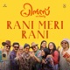 Rani Meri Rani From Prince And Family Single