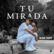 Tu Mirada Single